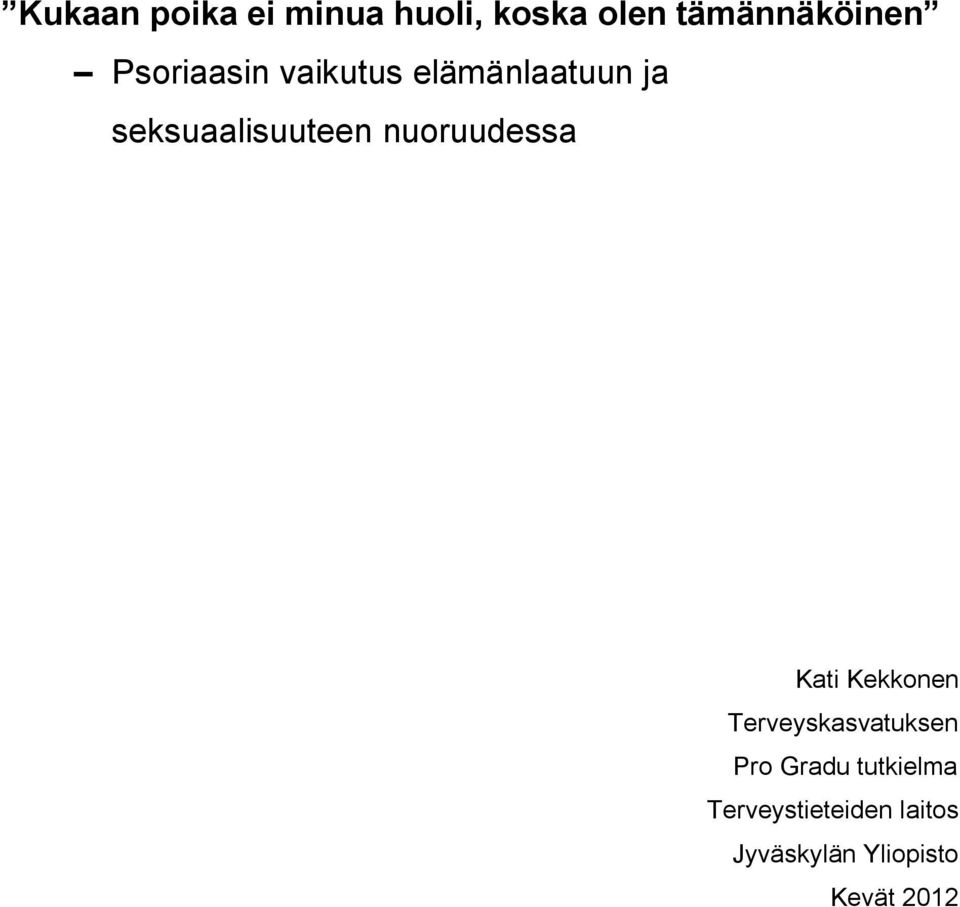 nuoruudessa Kati Kekkonen Terveyskasvatuksen Pro Gradu