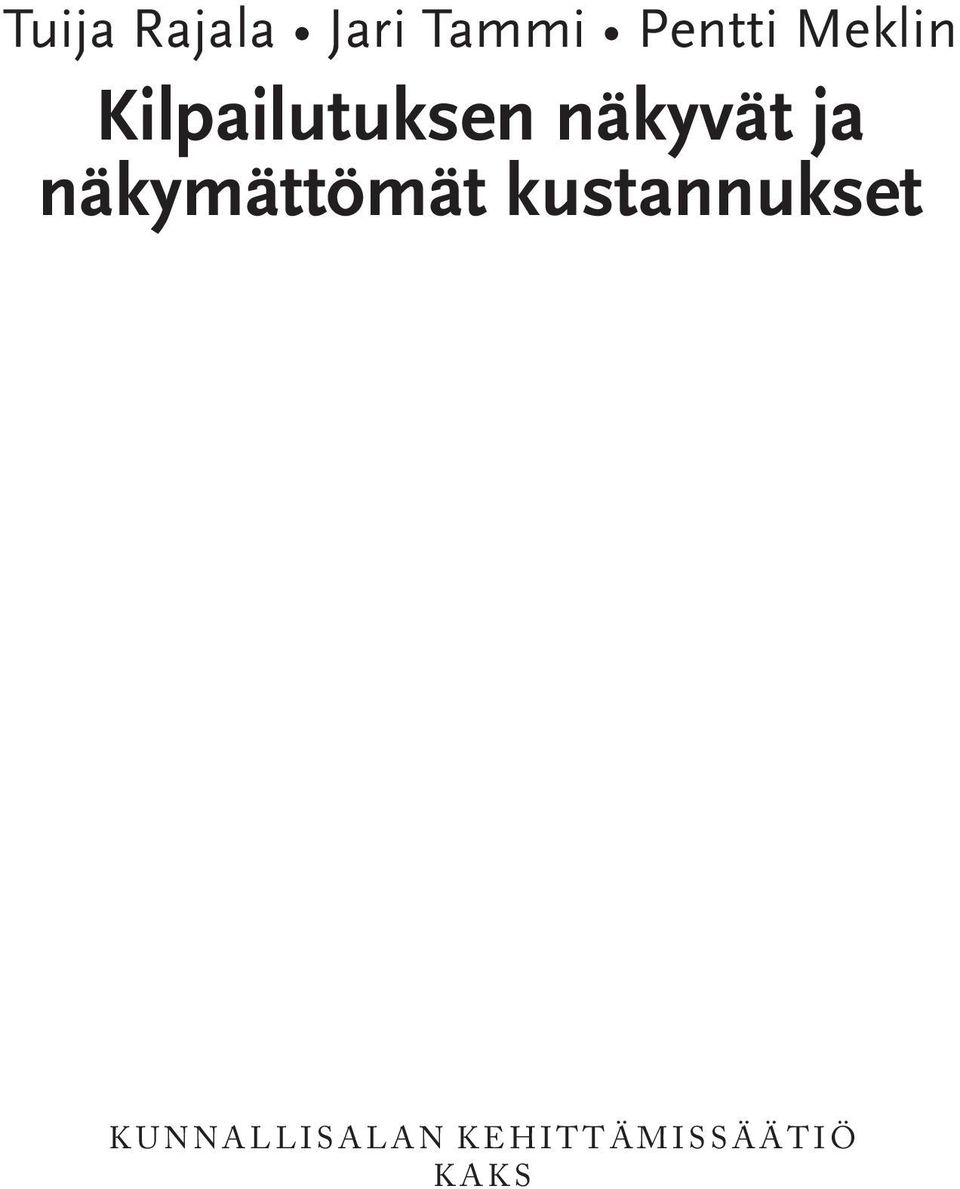 näkymättömät kustannukset K U N N A L