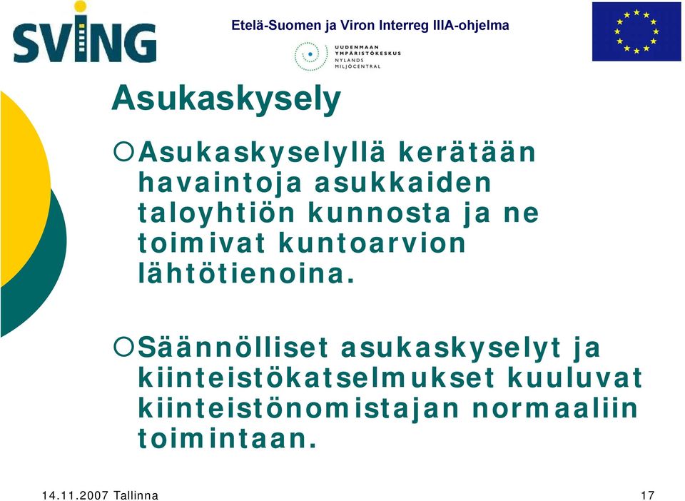 Säännölliset asukaskyselyt ja kiinteistökatselmukset kuuluvat