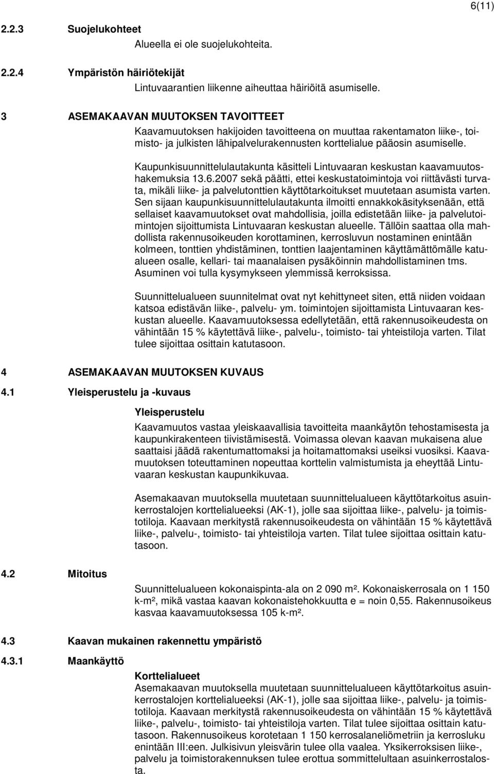 Kaupunkisuunnittelulautakunta käsitteli Lintuvaaran keskustan kaavamuutoshakemuksia 13.6.