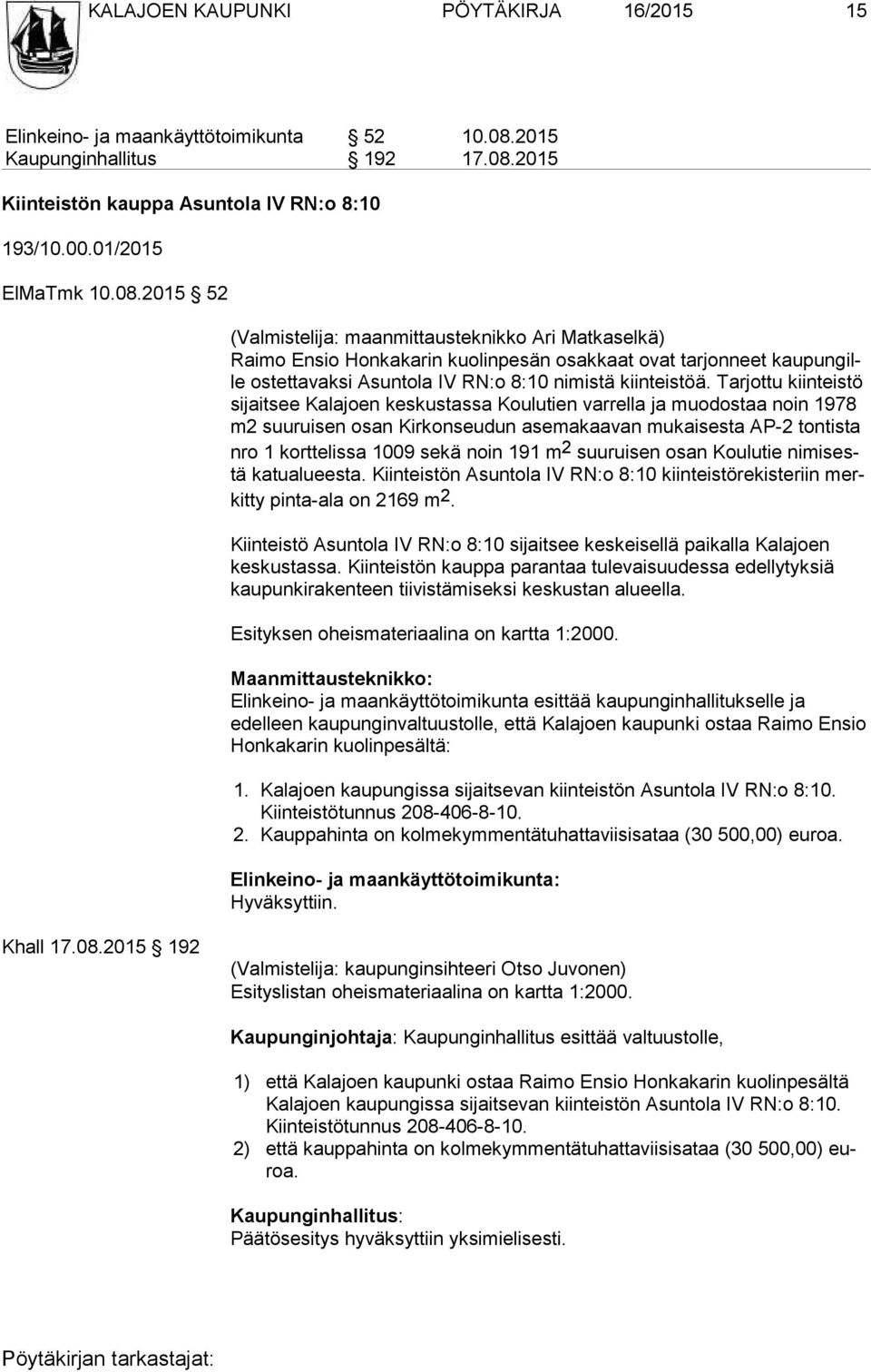 2015 Kiinteistön kauppa Asuntola IV RN:o 8:10 193/10.00.01/2015 ElMaTmk 10.08.