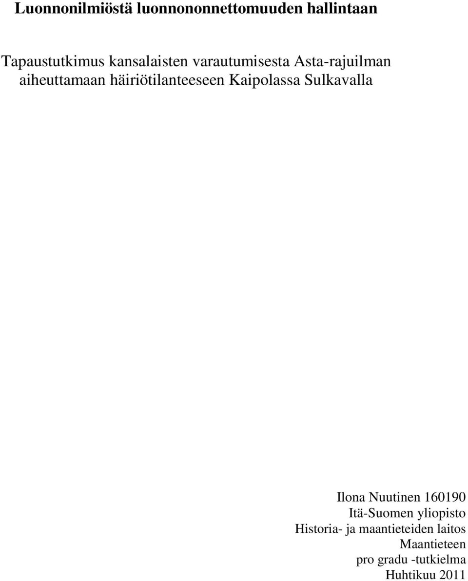 häiriötilanteeseen Kaipolassa Sulkavalla Ilona Nuutinen 160190