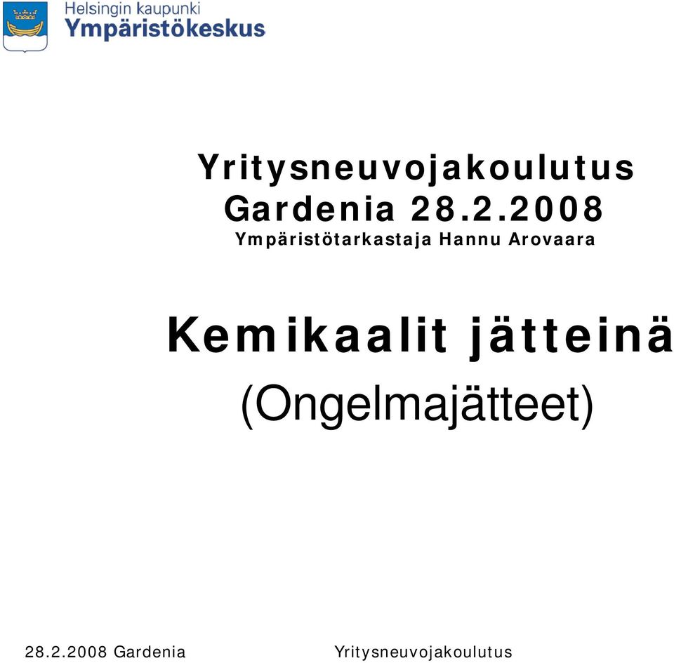 .2.2008 Ympäristötarkastaja