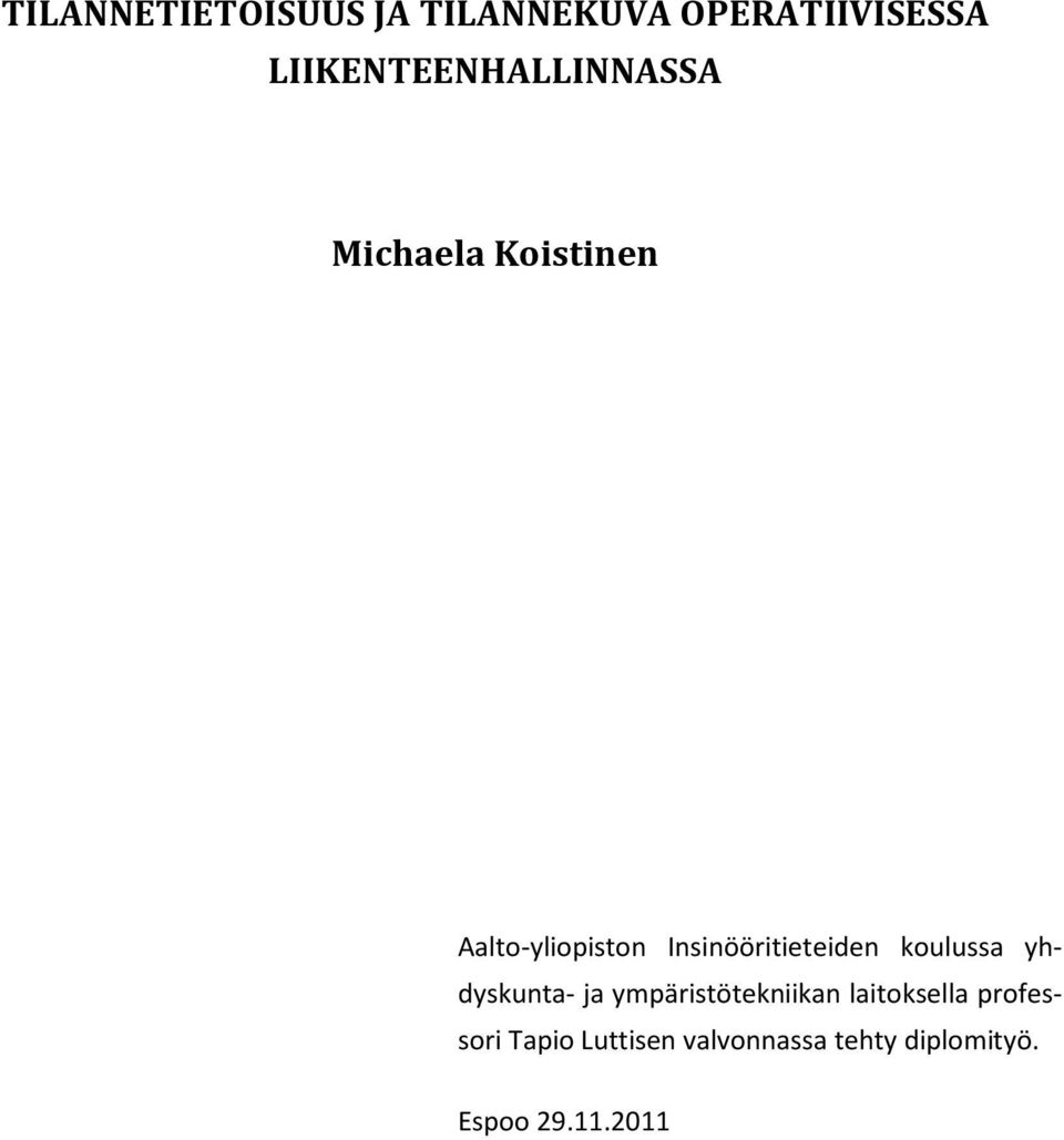 Insinööritieteiden koulussa yhdyskunta- ja ympäristötekniikan