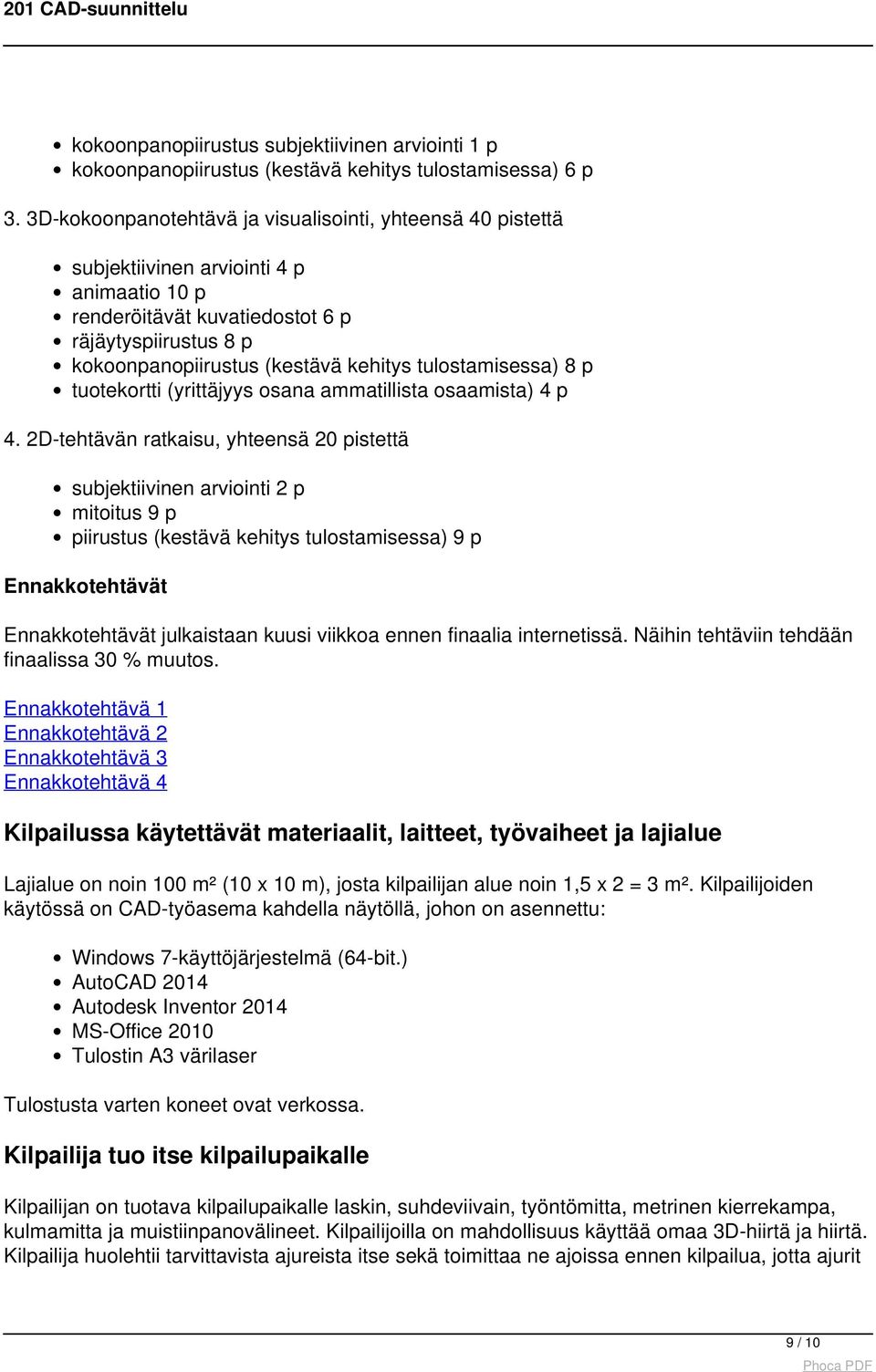 tulostamisessa) 8 p tuotekortti (yrittäjyys osana ammatillista osaamista) 4 p 4.