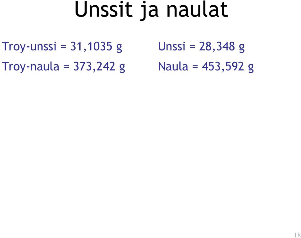 Troy-naula = 373,242 g