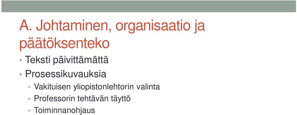 Prosessikuvauksia Vakituisen