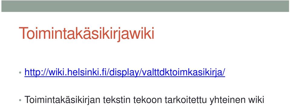 fi/display/valttdktoimkasikirja/