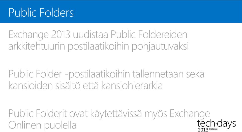 -postilaatikoihin tallennetaan sekä kansioiden sisältö että