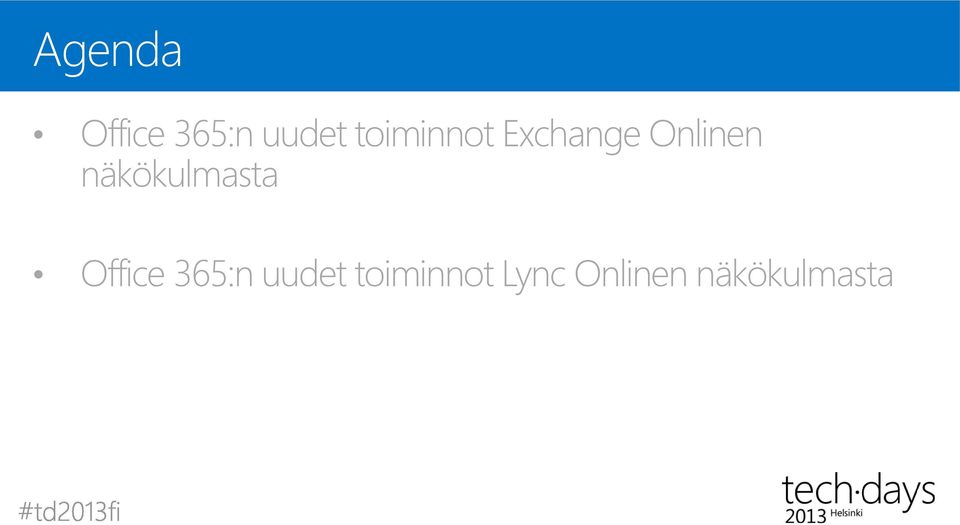 näkökulmasta Office 365:n