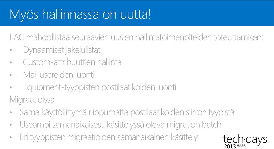 Custom-attribuuttien hallinta Mail usereiden luonti Equipment-tyyppisten postilaatikoiden luonti