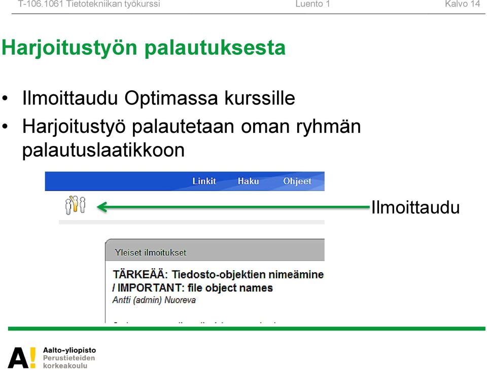 14 Harjoitustyön palautuksesta Ilmoittaudu