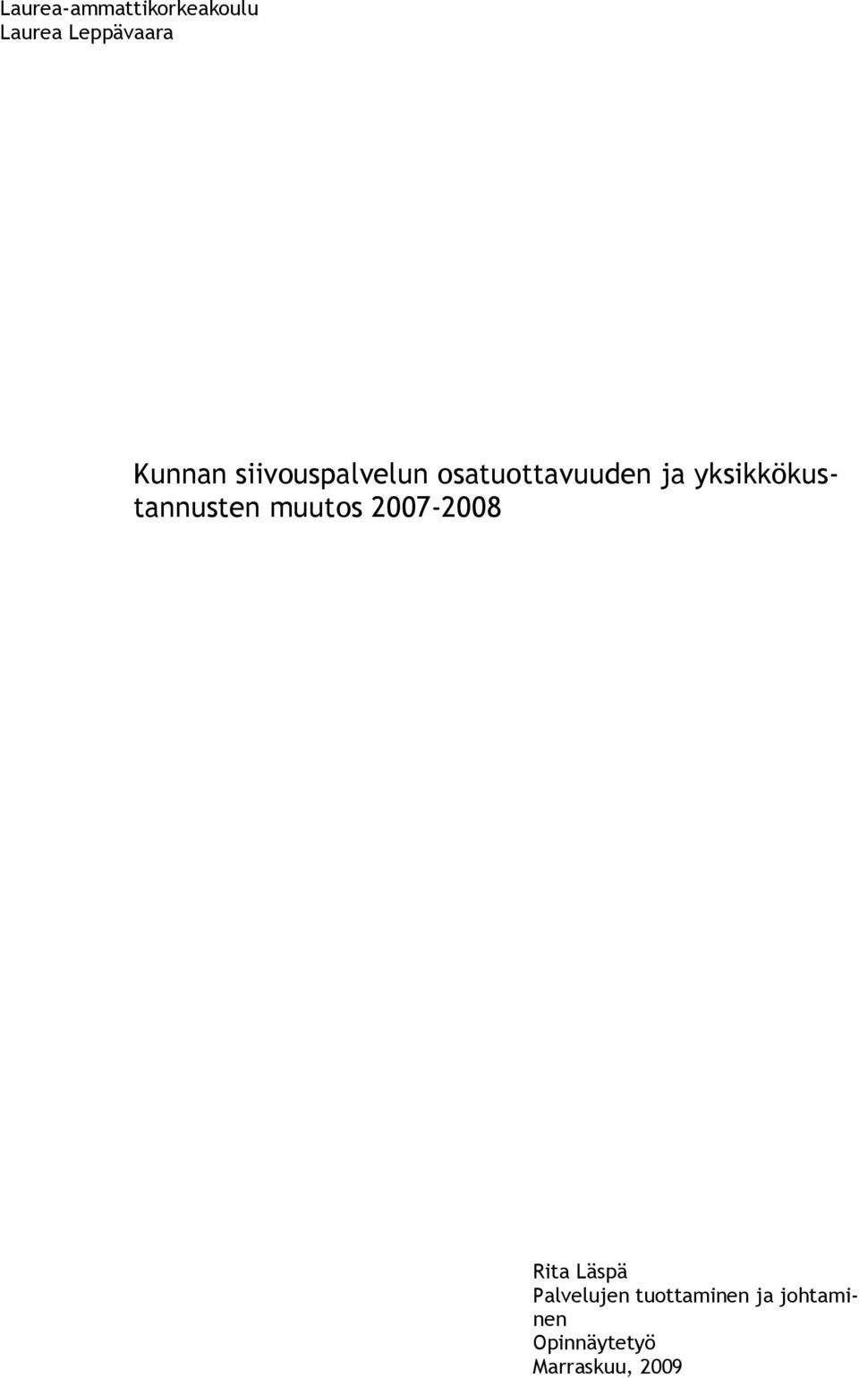 yksikkökustannusten muutos 2007-2008 Rita Läspä
