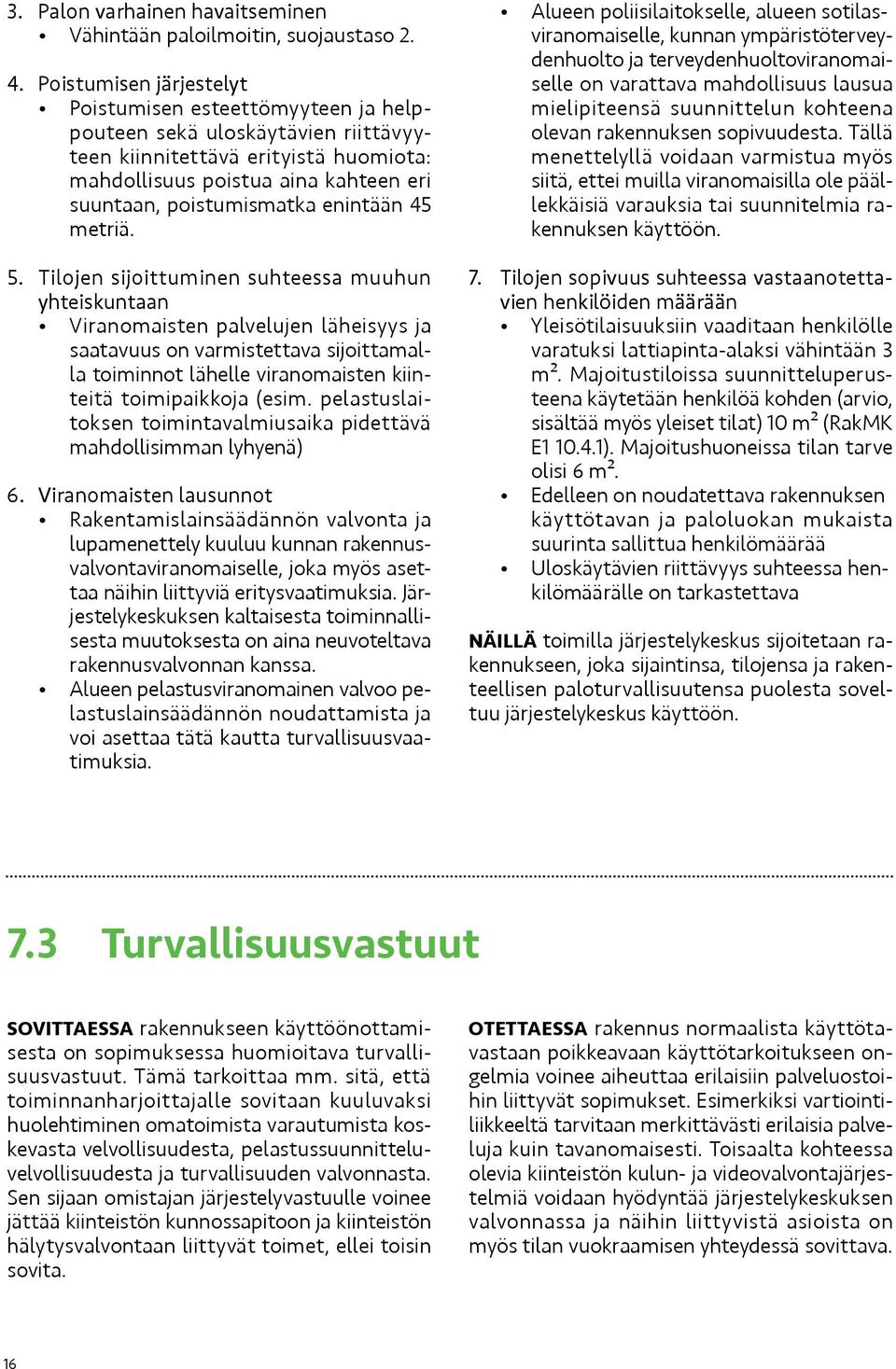 enintään 45 metriä. 5.