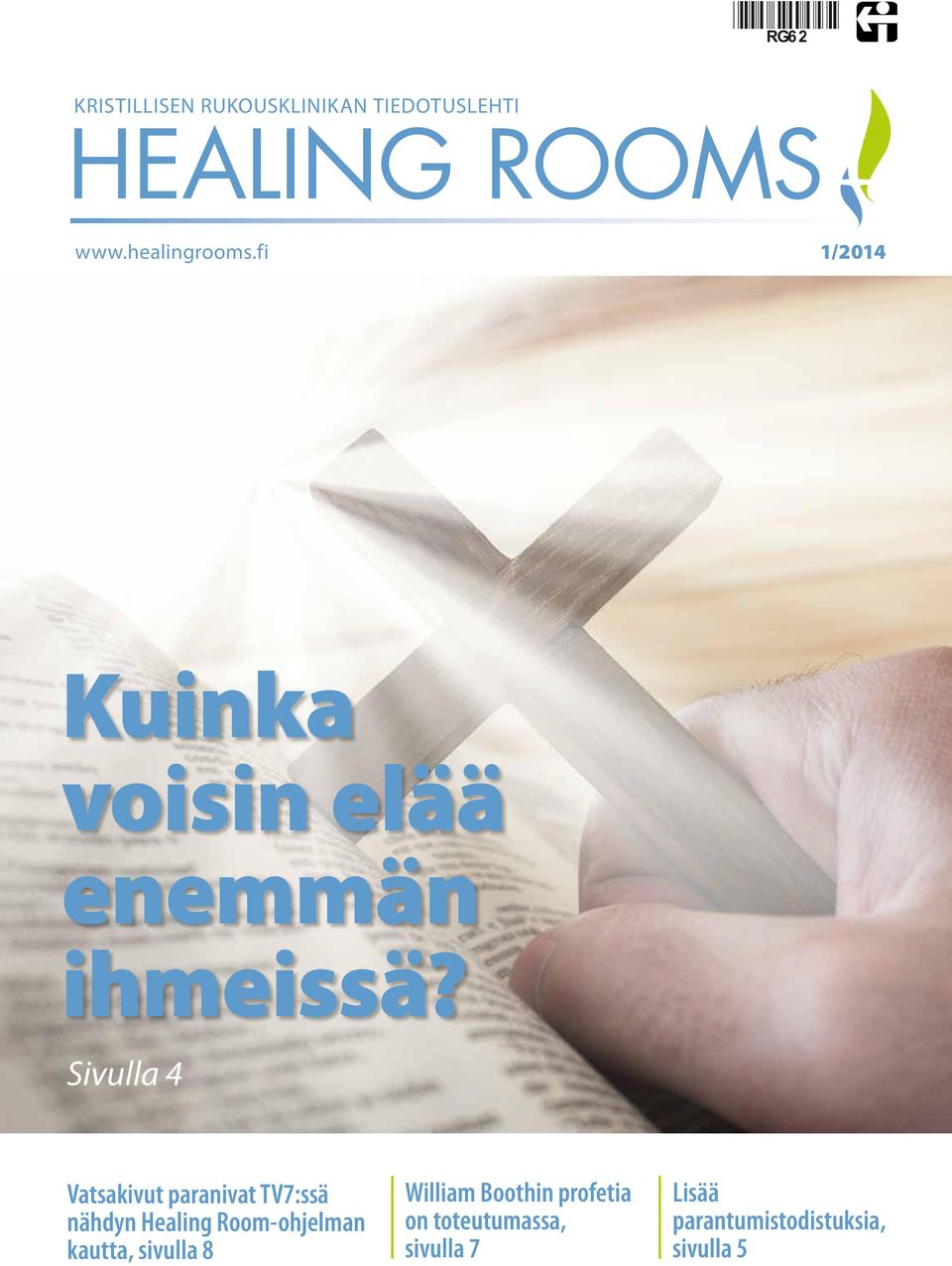 Sivulla 4 Vatsakivut paranivat TV7:ssä nähdyn Healing Room-ohjelman