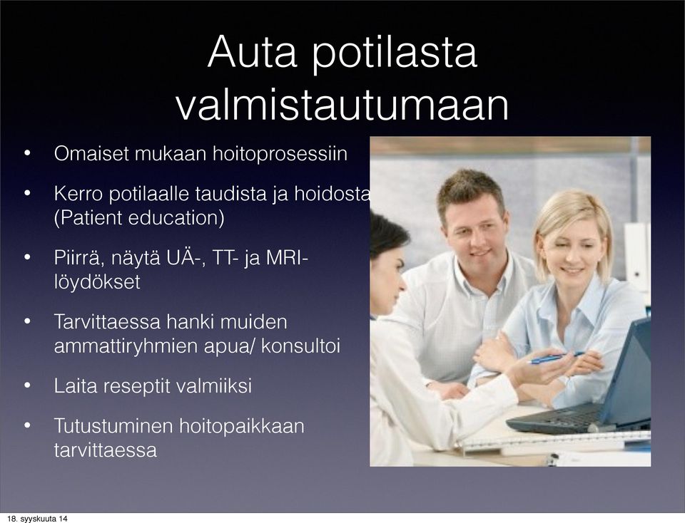 UÄ-, TT- ja MRIlöydökset Tarvittaessa hanki muiden ammattiryhmien