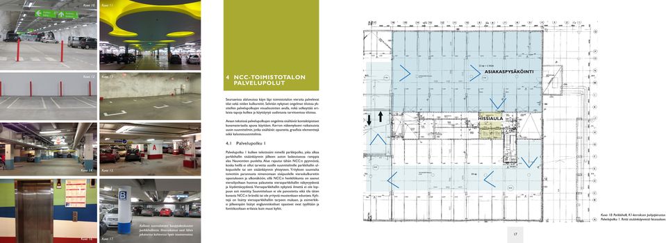 Avaan tekstissä palvelupolkujen ongelmia sisältävät kontaktipisteet kuvamateriaalia apuna käyttäen.