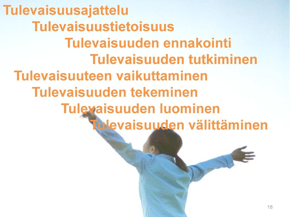 Tulevaisuuteen vaikuttaminen Tulevaisuuden