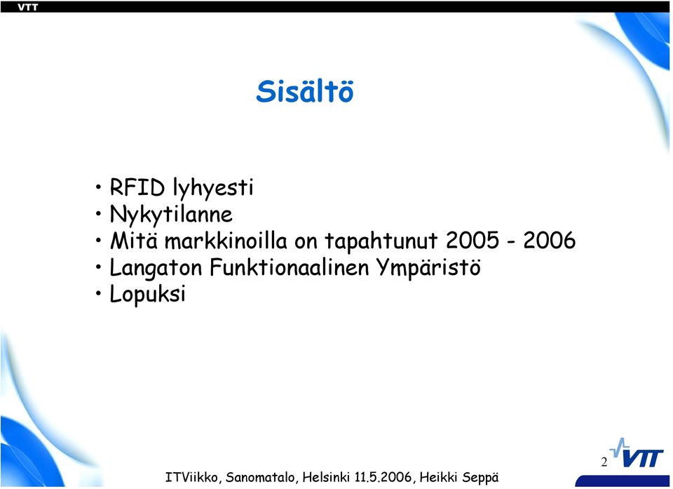 on tapahtunut 2005-2006