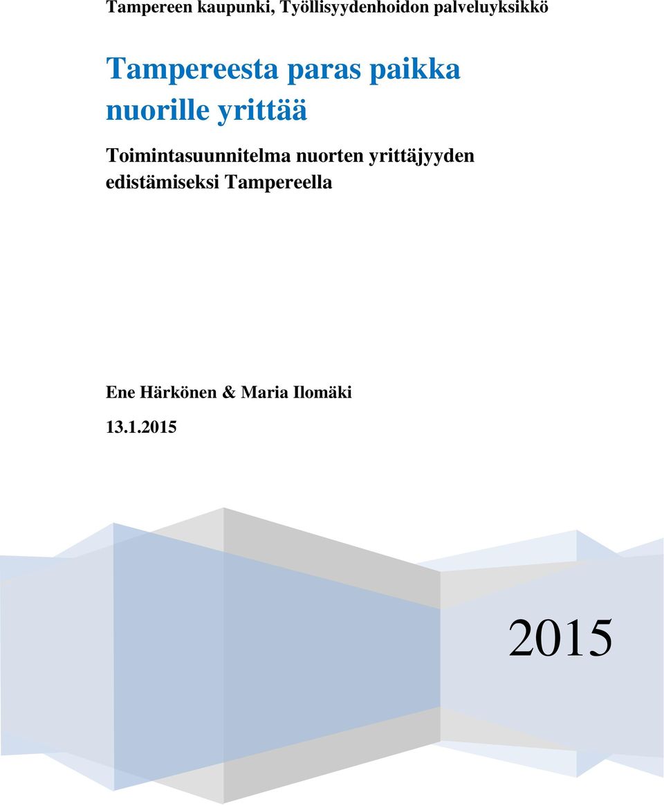 yrittää Toimintasuunnitelma nuorten yrittäjyyden