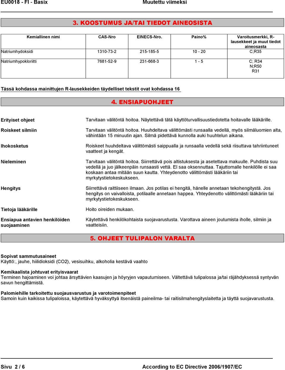 mainittujen R-lausekkeiden täydelliset tekstit ovat kohdassa 16 4.