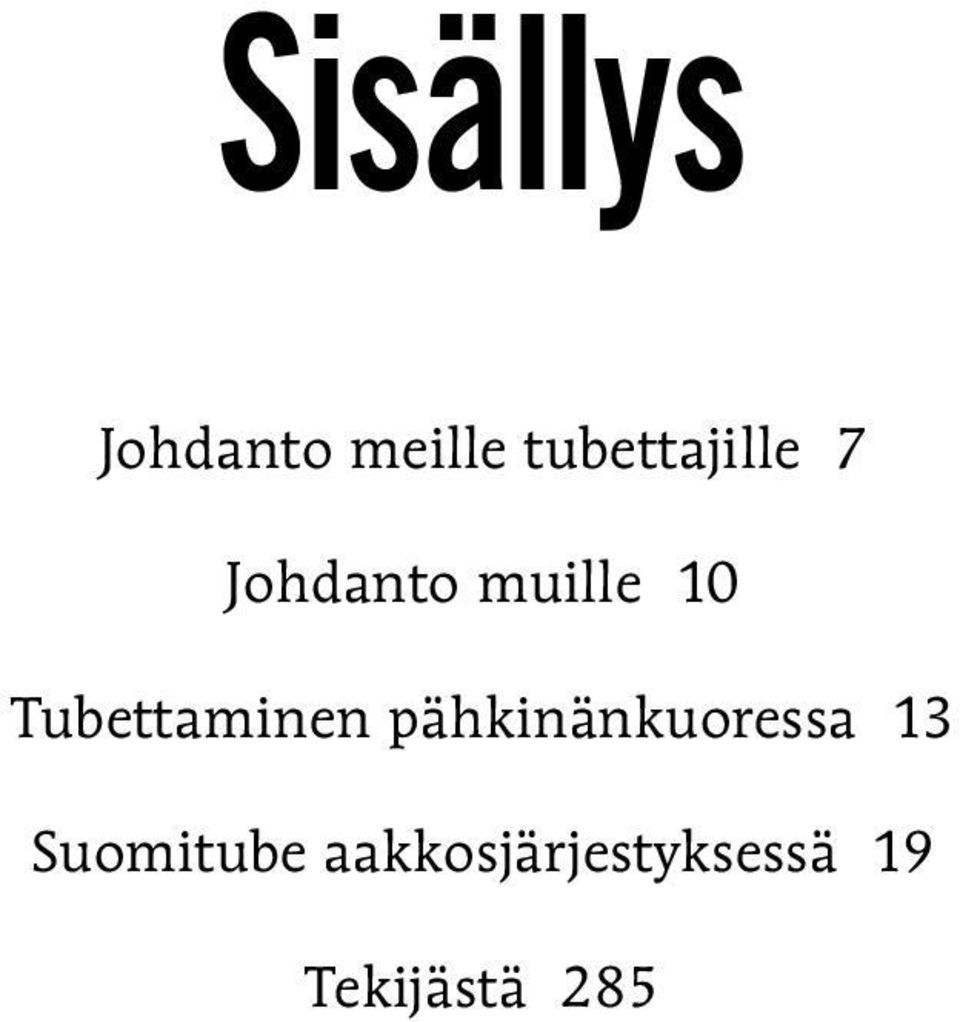 Tubettaminen pähkinänkuoressa 13