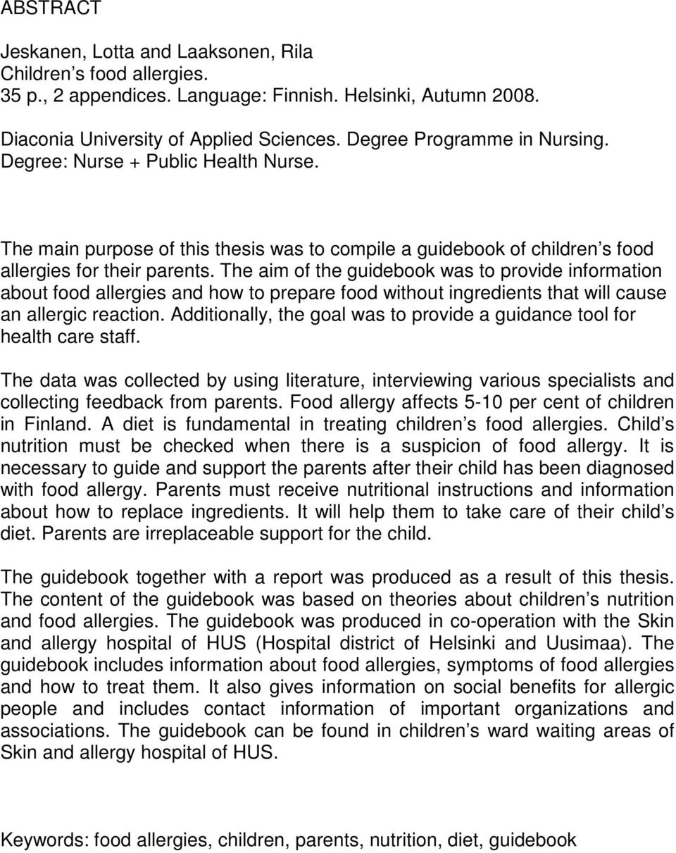 The aim of the guidebook was to provide information about food allergies and how to prepare food without ingredients that will cause an allergic reaction.