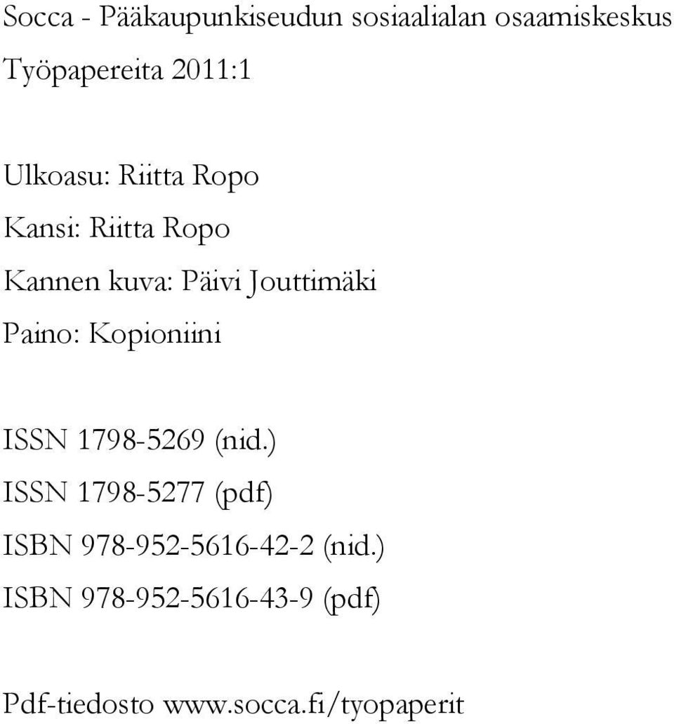 Paino: Kopioniini ISSN 1798-5269 (nid.