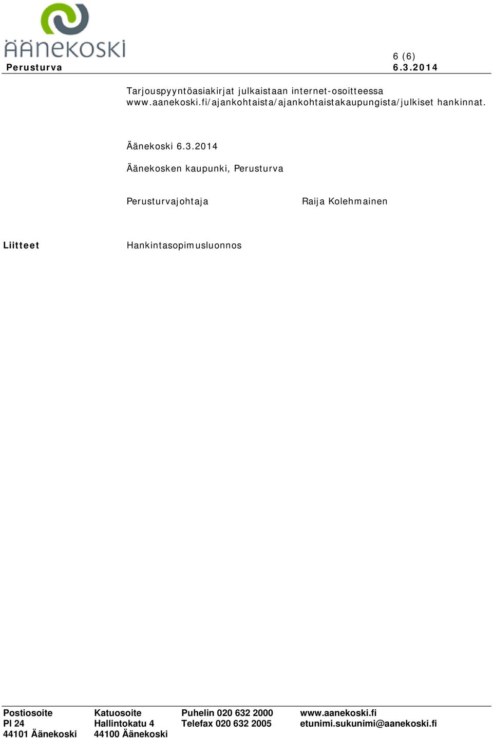 fi/ajankohtaista/ajankohtaistakaupungista/julkiset hankinnat.