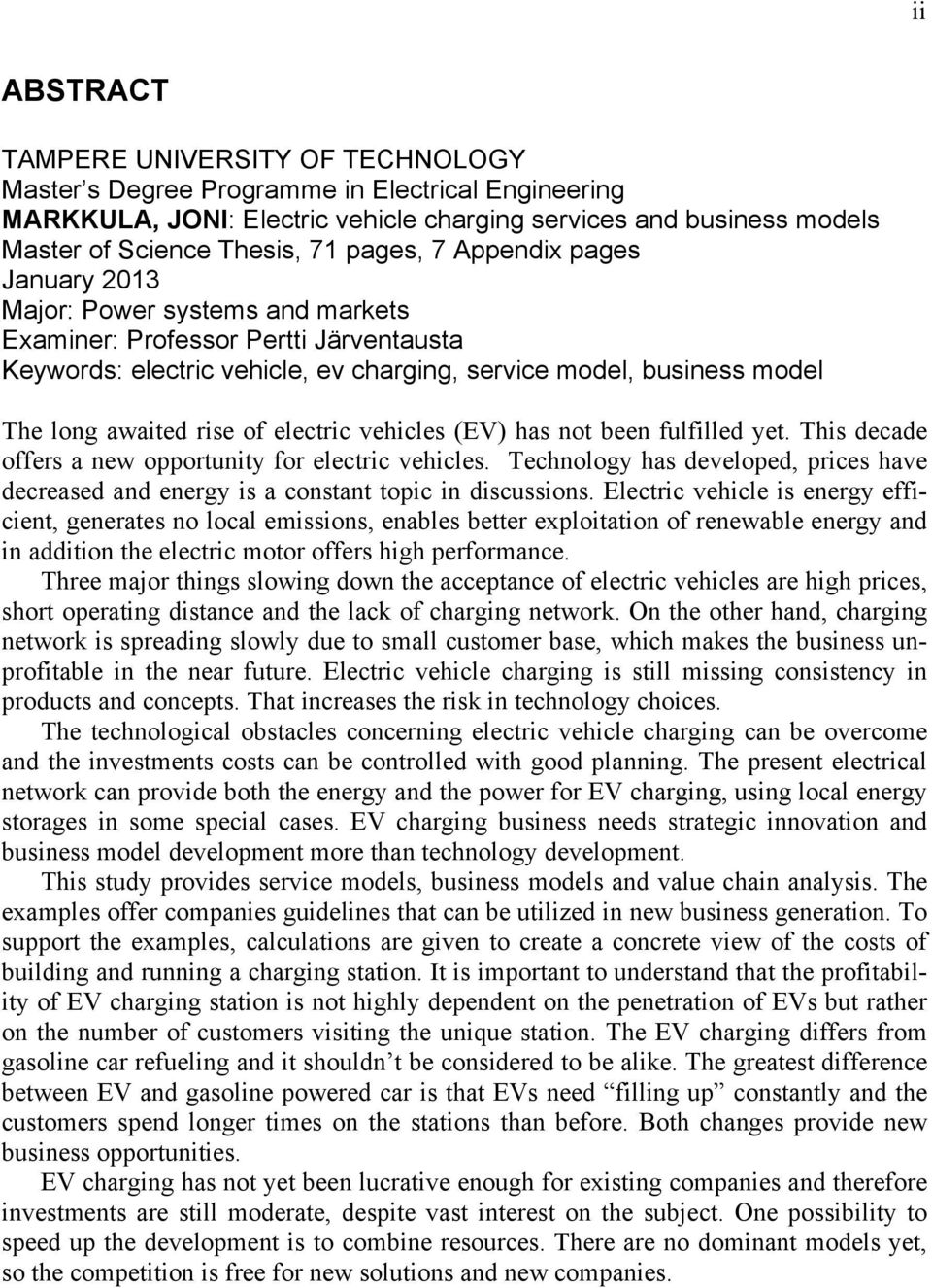 rise of electric vehicles (EV) has not been fulfilled yet. This decade offers a new opportunity for electric vehicles.