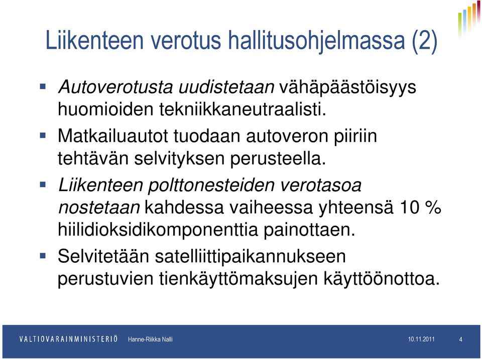 Liikenteen polttonesteiden verotasoa nostetaan kahdessa vaiheessa yhteensä 10 % hiilidioksidikomponenttia