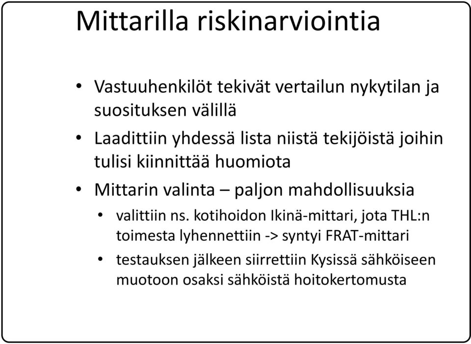 paljon mahdollisuuksia valittiin ns.