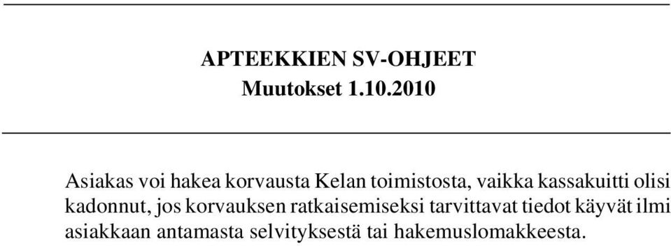 ratkaisemiseksi tarvittavat tiedot käyvät ilmi