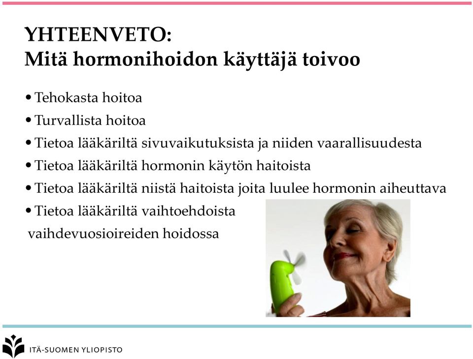 lääkäriltä hormonin käytön haitoista Tietoa lääkäriltä niistä haitoista joita