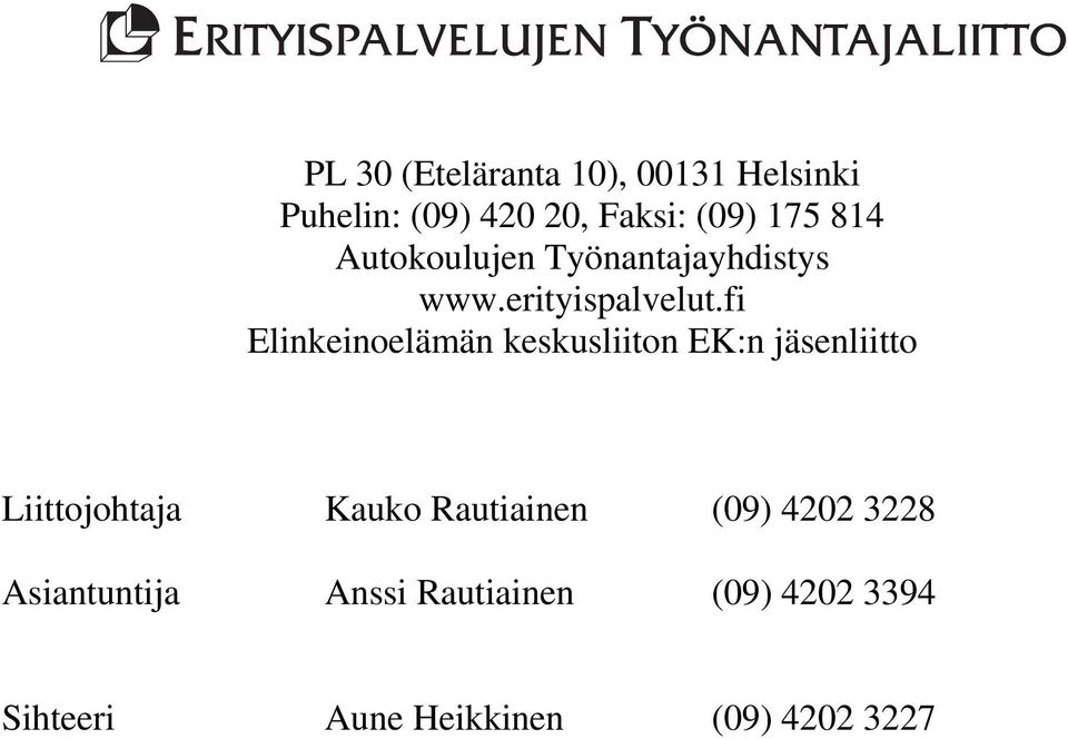 fi Elinkeinoelämän keskusliiton EK:n jäsenliitto Liittojohtaja Kauko
