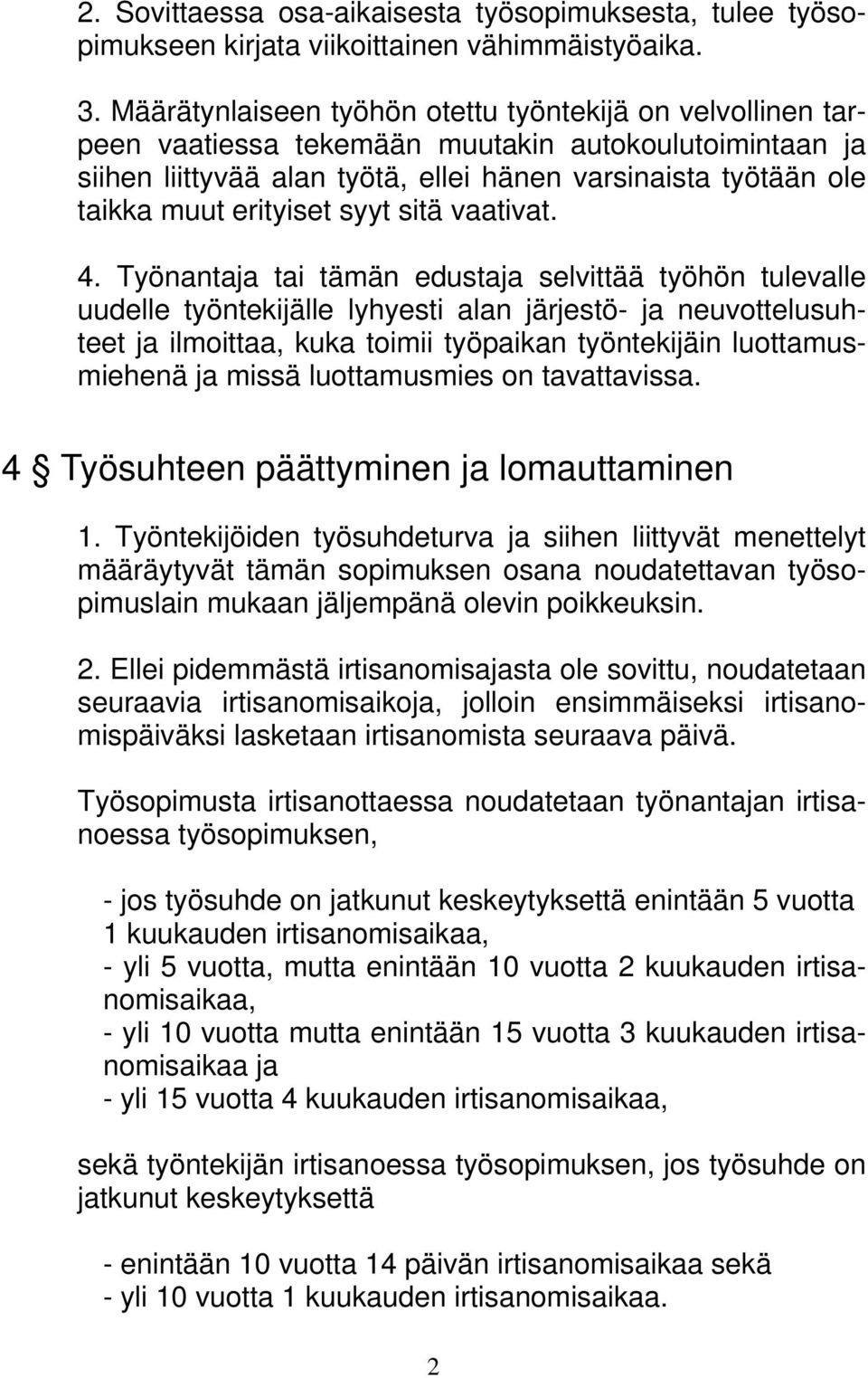 erityiset syyt sitä vaativat. 4.
