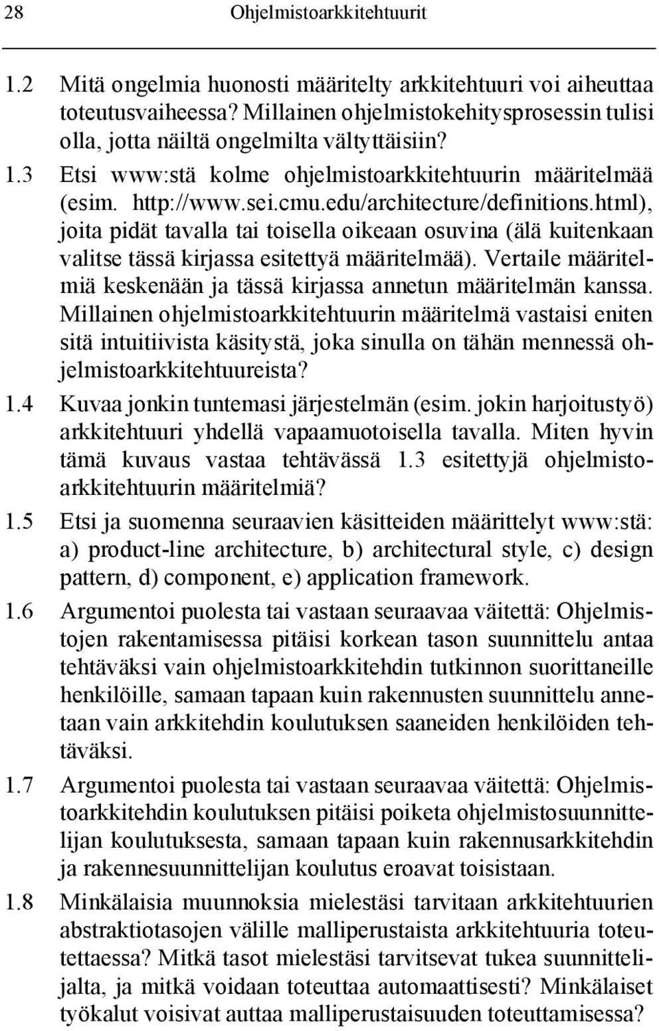 edu/architecture/definitions.html), joita pidät tavalla tai toisella oikeaan osuvina (älä kuitenkaan valitse tässä kirjassa esitettyä määritelmää).