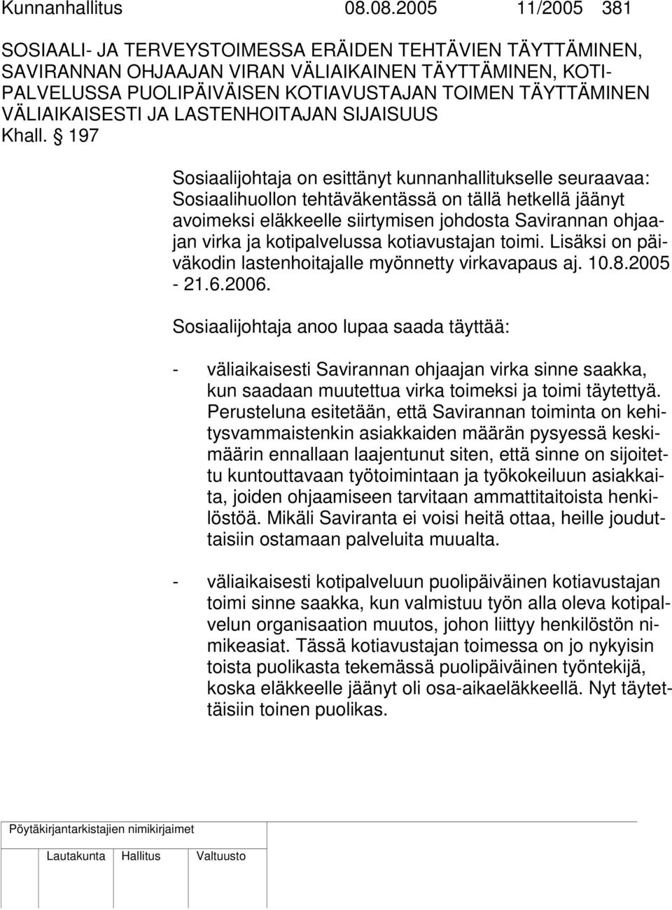 VÄLIAIKAISESTI JA LASTENHOITAJAN SIJAISUUS Khall.