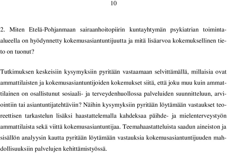 sosiaali- ja terveydenhuollossa palveluiden suunnitteluun, arviointiin tai asiantuntijatehtäviin?