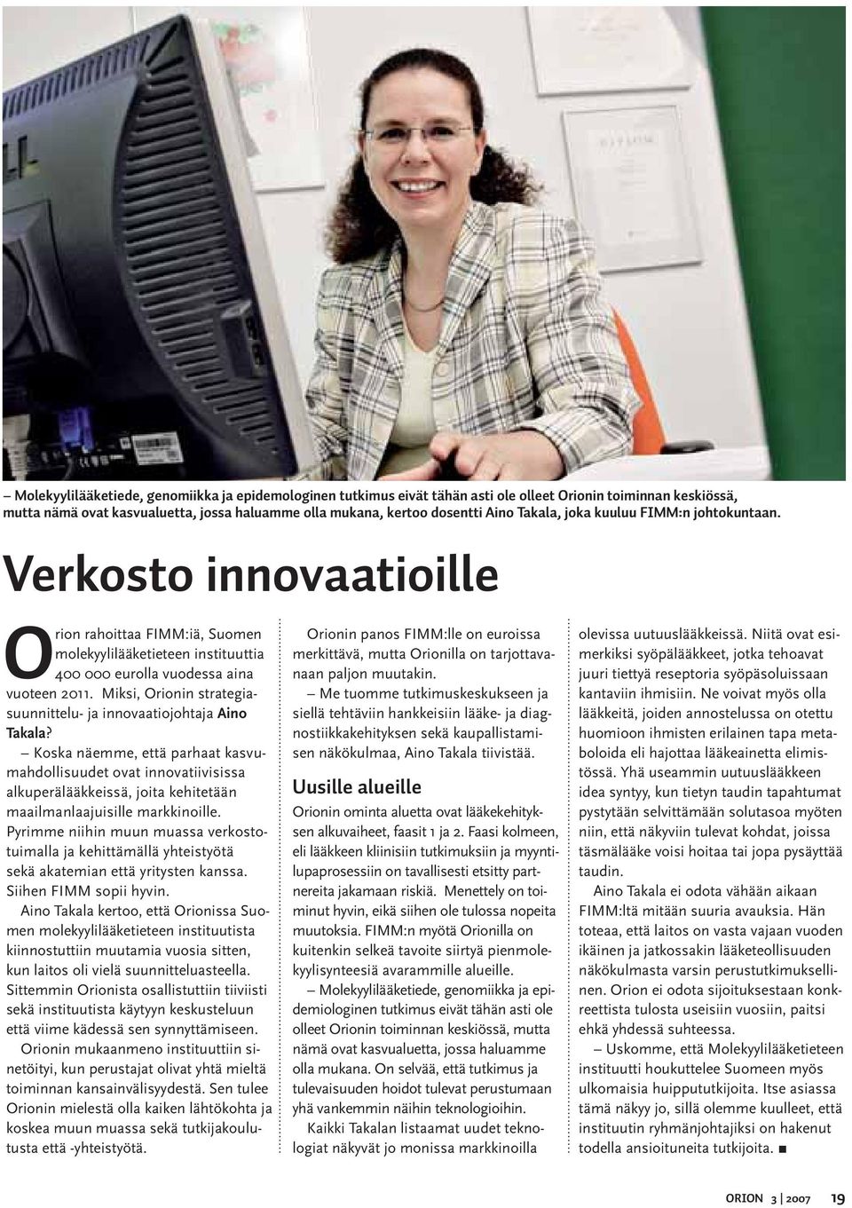 Miksi, Orionin strategiasuunnittelu- ja innovaatiojohtaja Aino Takala?