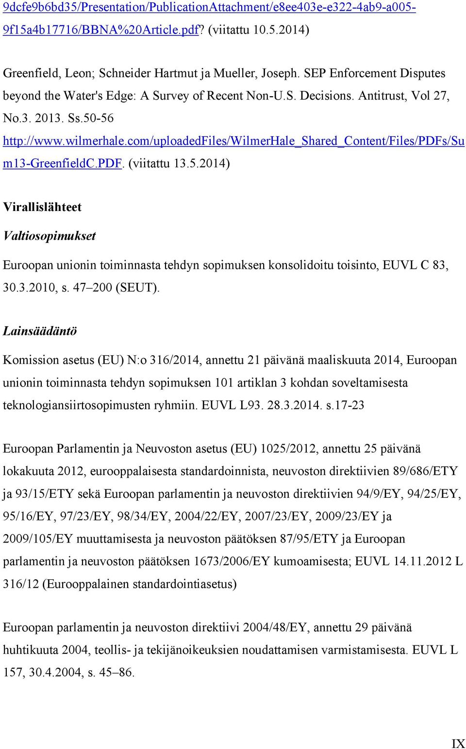 com/uploadedfiles/wilmerhale_shared_content/files/pdfs/su m13-greenfieldc.pdf. (viitattu 13.5.