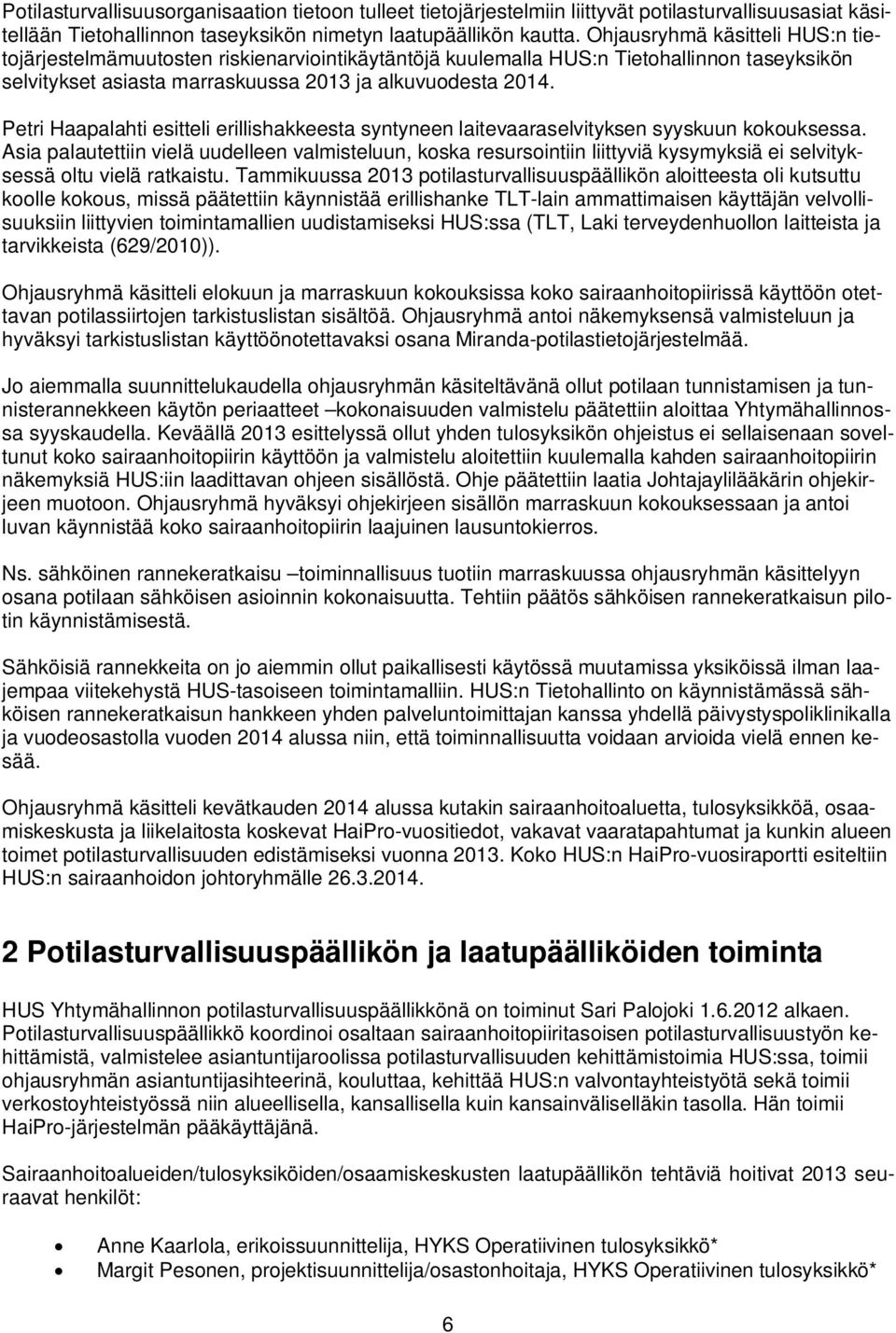 Petri Haapalahti esitteli erillishakkeesta syntyneen laitevaaraselvityksen syyskuun kokouksessa.