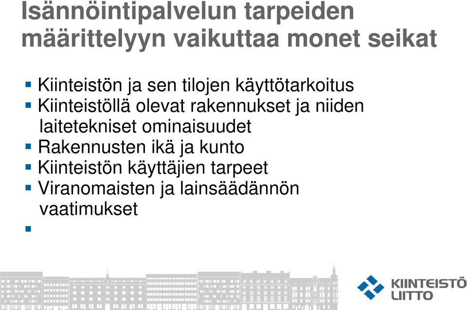 rakennukset ja niiden laitetekniset ominaisuudet Rakennusten ikä ja