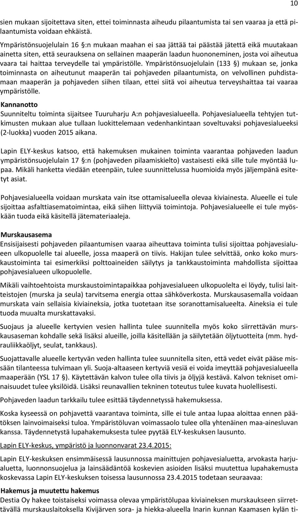haittaa terveydelle tai ympäristölle.
