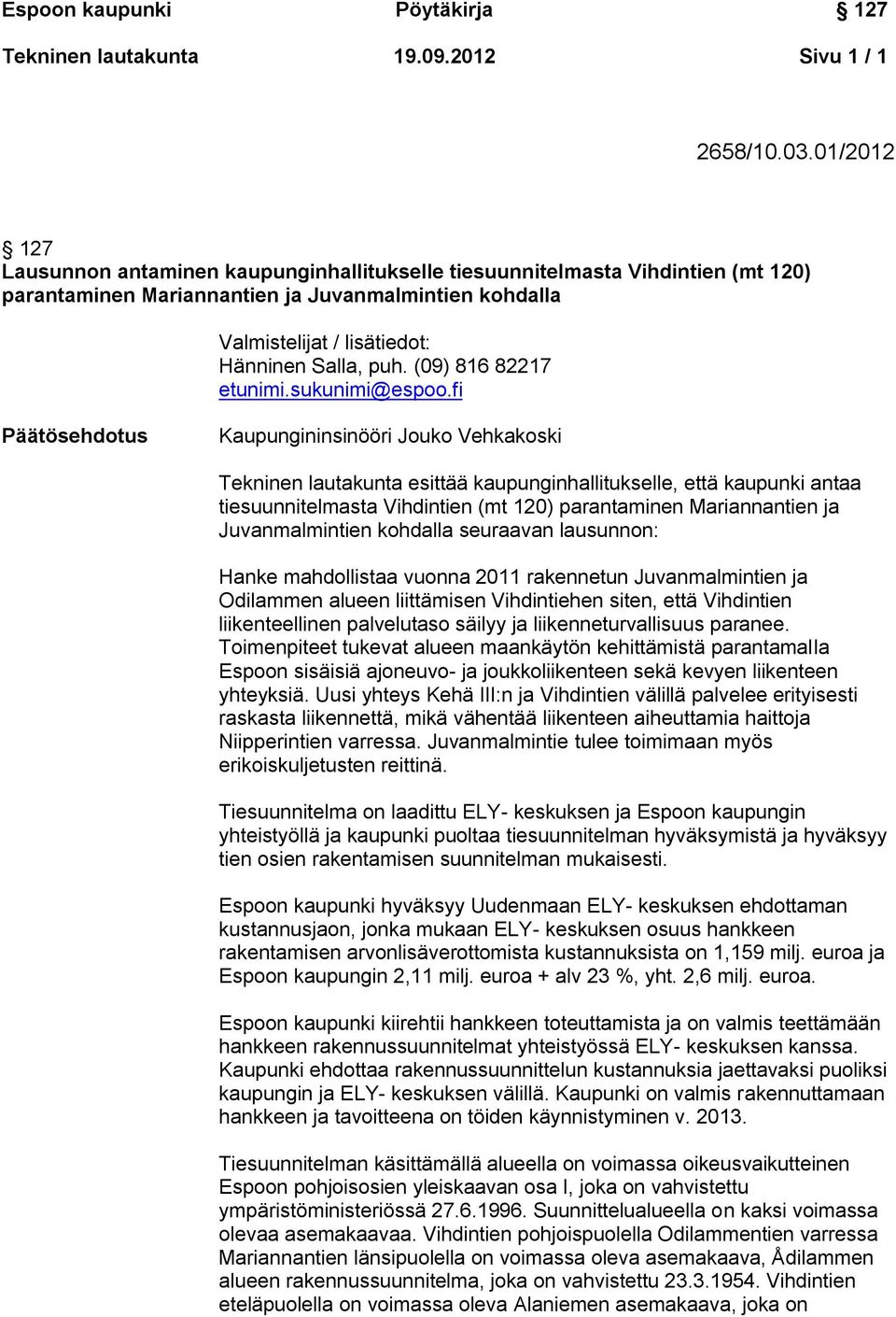 (09) 816 82217 etunimi.sukunimi@espoo.