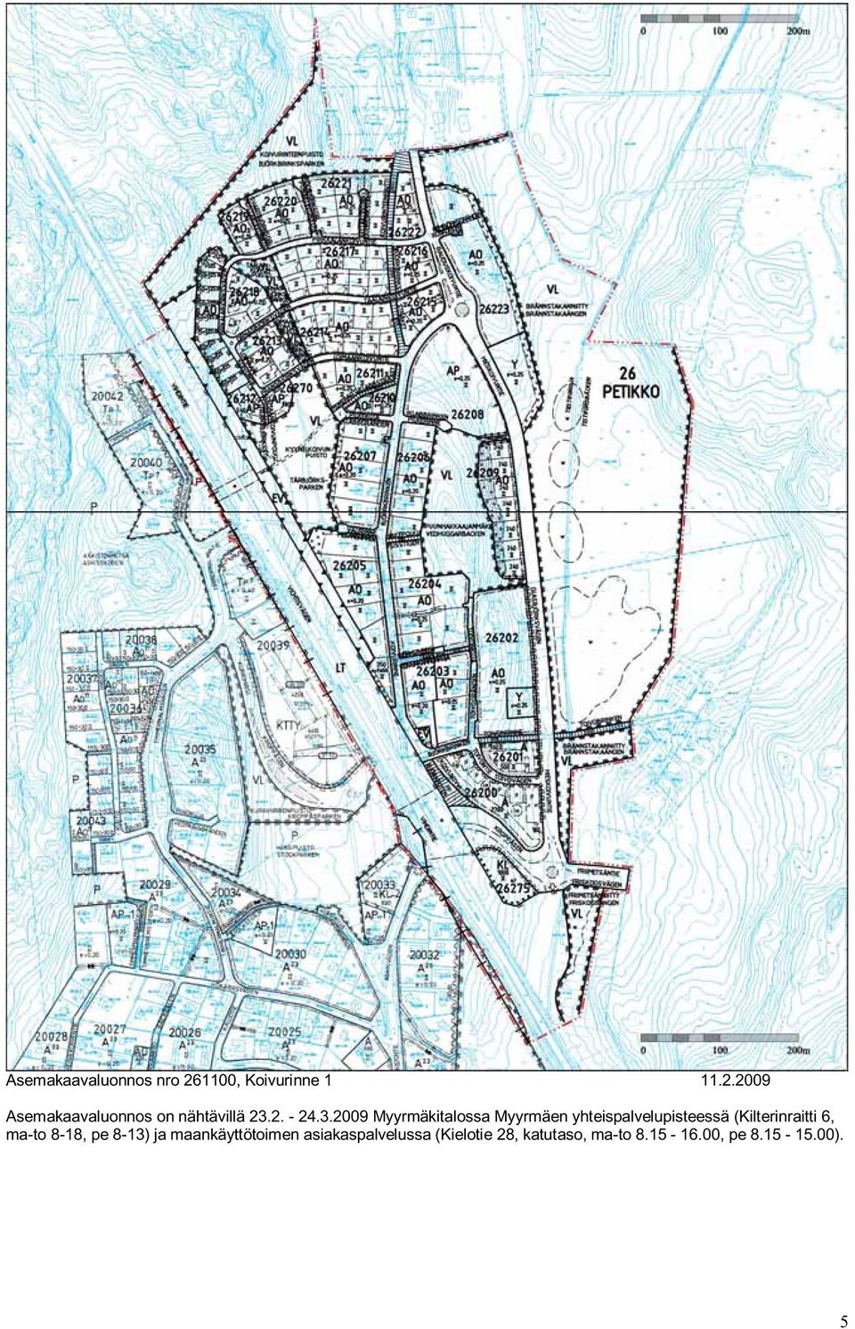 2009 Myyrmäkitalossa Myyrmäen yhteispalvelupisteessä (Kilterinraitti 6,