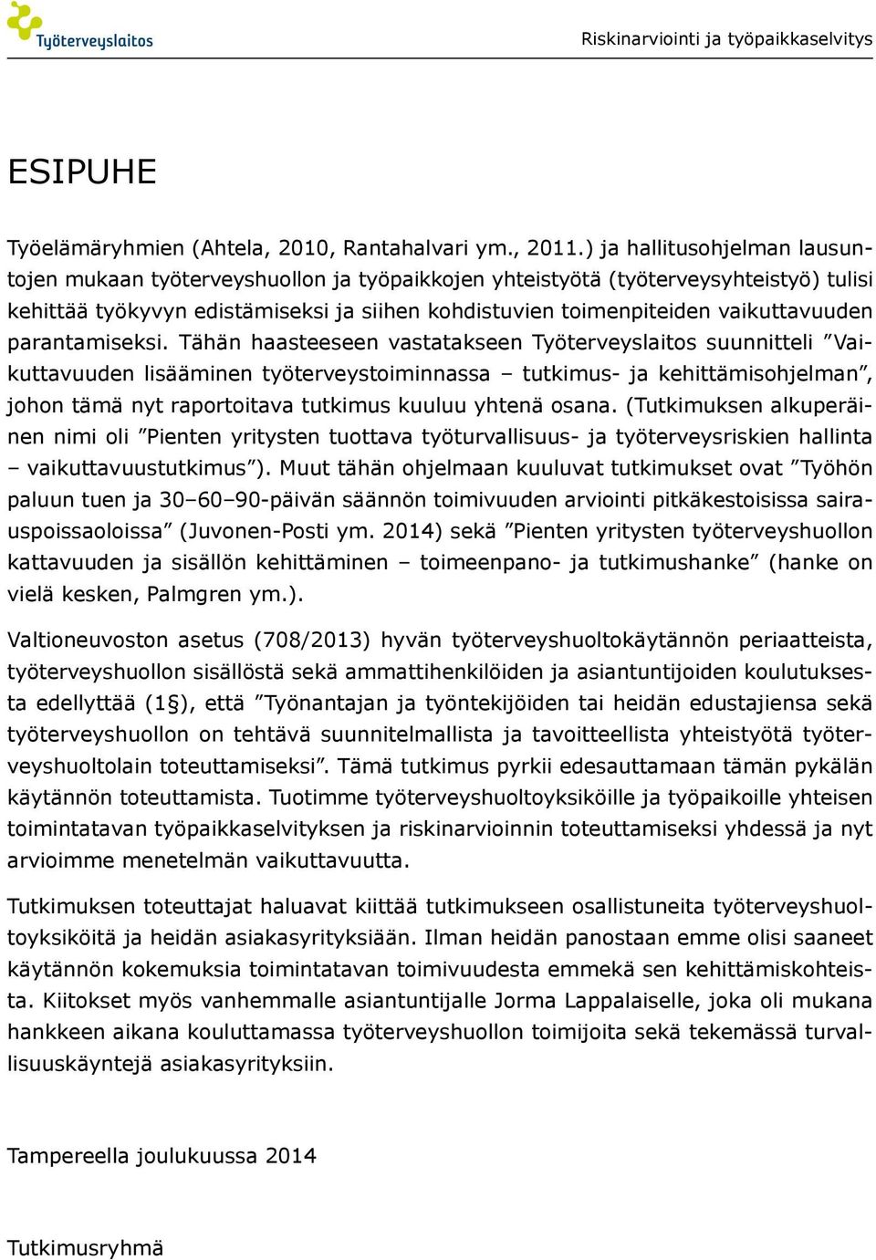 vaikuttavuuden parantamiseksi.