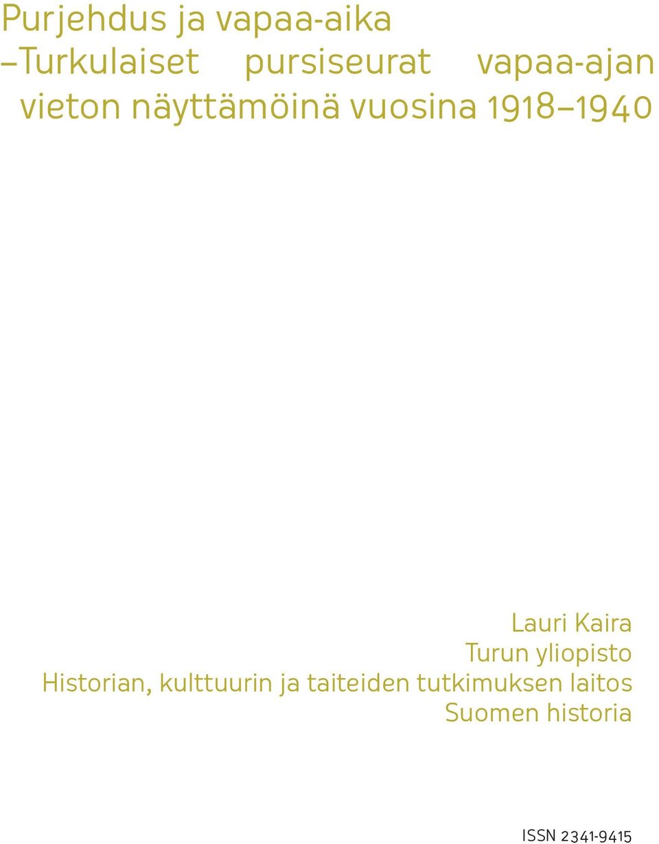 Lauri Kaira Turun yliopisto Historian, kulttuurin