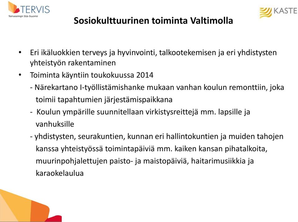 ympärille suunnitellaan virkistysreittejä mm.