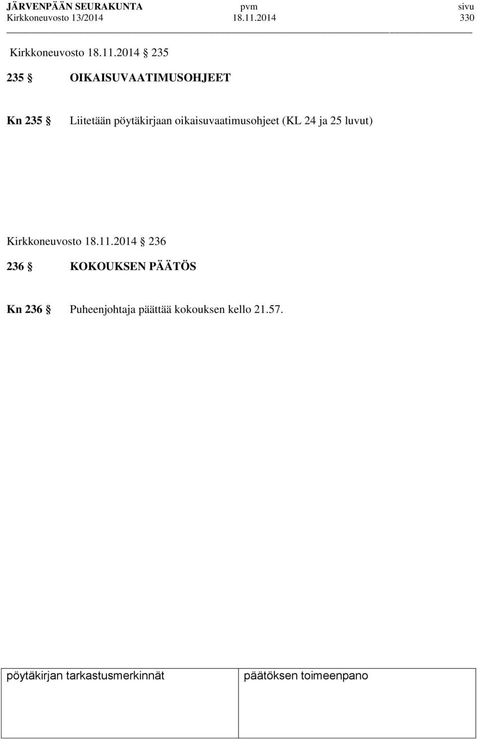 2014 235 235 OIKAISUVAATIMUSOHJEET Kn 235 Liitetään pöytäkirjaan